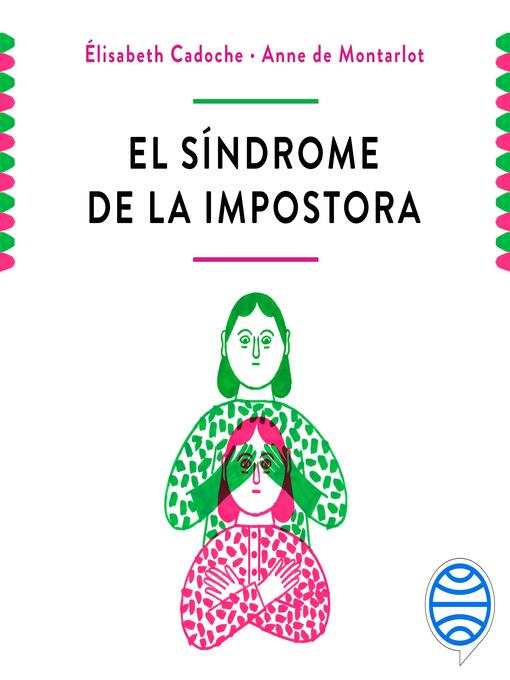 Title details for El síndrome de la impostora by Elisabeth Cadoche y Anne de Montarlot - Wait list